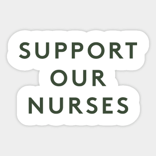 Support Our Nurses Sticker